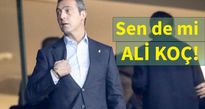İşler sarpa sarınca, Ali Koç da ‘kolayı’ seçti!