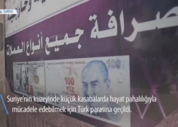 Suriye’nin Kuzeyindeki Bazı Bölgelerde Türk Lirası Kullanımda