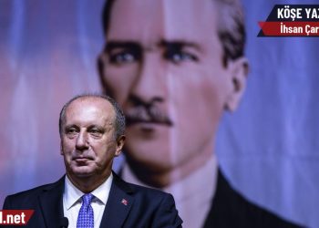 İnce’ye destek, Akşener’e ‘eve dön’ çağrısı; Millet İttifakının içine operasyon! – İhsan Çaralan