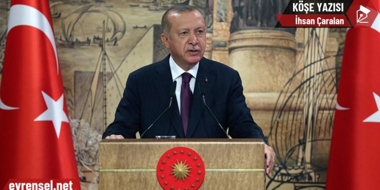 ‘Tek adam yönetimi’ bu gazla 2023’ü kurtarabilir mi? – İhsan Çaralan