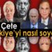 5’li Çete Türkiye’yi nasıl soydu? |
