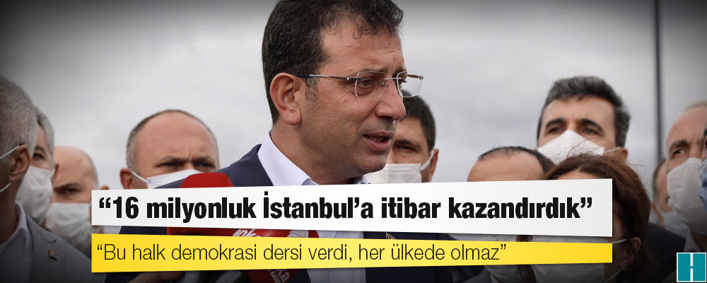 İBB Başkanı İmamoğlu: 16 milyonluk İstanbul’a itibar kazandırdık