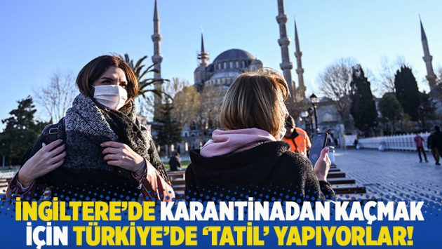 İngiltere'de karantinadan kaçmak için Türkiye'de 'tatil' yapıyorlar!