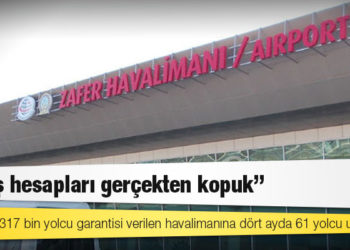 1 milyon 317 bin yolcu garantisi verilen havalimanına dört ayda 61 yolcu uğradı