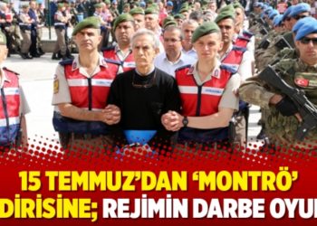 15 Temmuz&rsquo;dan &lsquo;Montr&ouml;&rsquo; bildirisine; rejimin darbe oyunu!