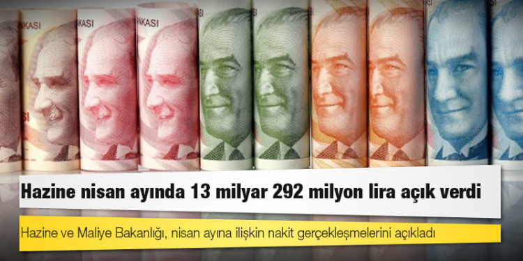 Hazine nisan ayında 13 milyar 292 milyon lira açık verdi