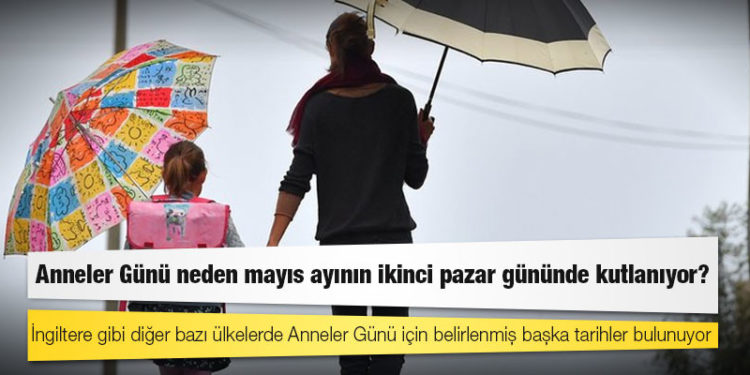 Anneler Günü neden mayıs ayının ikinci pazar gününde kutlanıyor?