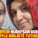 19 aylık Nurefşan bebek annesiyle birlikte tutuklandı!