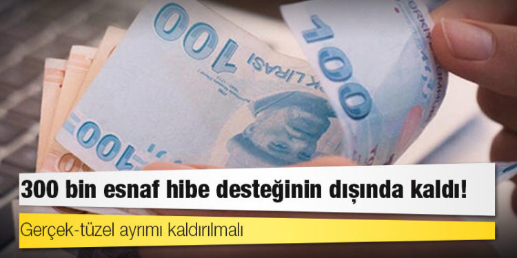 300 bin esnaf hibe desteğinin dışında kaldı!