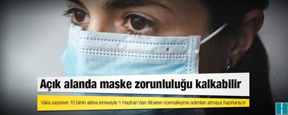 Açık alanda maske zorunluluğu kalkabilir