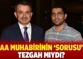 AA muhabirinin &lsquo;sorusu&rsquo; tezgah mıydı?