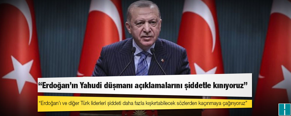 ABD Dışişleri Bakanlığı: Erdoğan'ın Yahudi düşmanı açıklamalarını şiddetle kınıyoruz