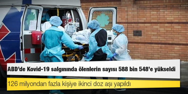 ABD'de Kovid-19 salgınında ölenlerin sayısı 588 bin 548'e yükseldi