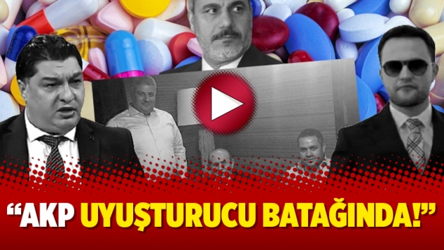 AKP uyuşturucu batağında!