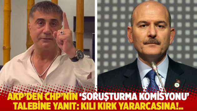 AKP'den CHP'nin 'soruşturma komisyonu' talebine yanıt: Kılı kırk yararcasına!..