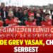 AKP’de grev yasak, CHP’de serbest
