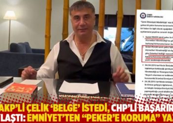 AKP&rsquo;li &Ccedil;elik &lsquo;belge&rsquo; istedi, CHP&rsquo;li Başarır paylaştı: Emniyet&rsquo;ten &ldquo;Peker&rsquo;e koruma&rdquo; yazısı