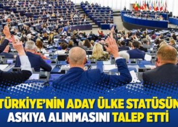 AP Türkiye’nin aday ülke statüsünün askıya alınmasını talep etti