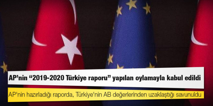AP'nin "2019-2020 Türkiye raporu" yapılan oylamayla kabul edildi, Türk Dışişleri Bakanlığı tepki gösterdi