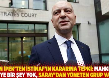 Akın İpek&rsquo;ten İstinaf&rsquo;ın kararına tepki: Mahkeme diye bir şey yok, Saray&rsquo;dan y&ouml;neten grup var