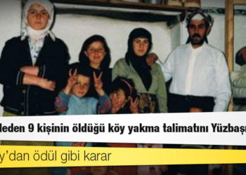 Askerler yedi çocuklarıyla diri diri yakmıştı: Yargıtay’dan ödül gibi karar
