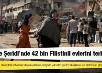 BM: Gazze Şeridi’nde 42 bin Filistinli evlerini terk etti