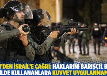 BM'den İsrail'e çağrı: Haklarını barışçıl bir şekilde kullananlara kuvvet uygulanmamalı