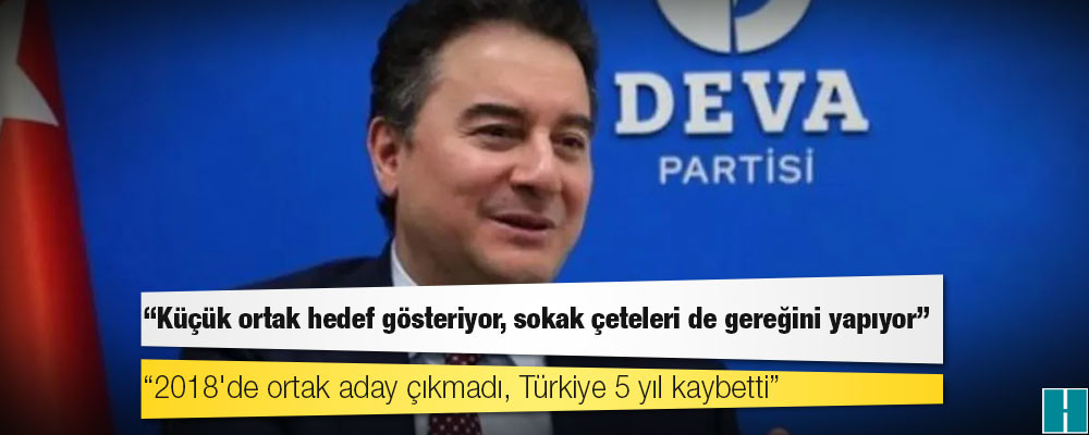 Babacan: 2018'de ortak aday çıkmadı, Türkiye 5 yıl kaybetti