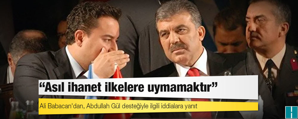 Babacan: Asıl ihanet ilkelere uymamaktır