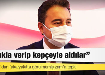 Babacan'dan zam tepkisi: 'Kaşıkla verip kepçeyle alıyorlar'