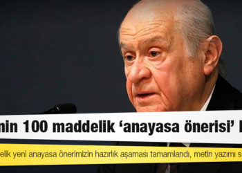 Bahçeli: 100 maddelik yeni anayasa önerimizin hazırlık aşaması tamamlandı, metin yazımı sonuçlandı