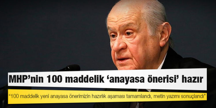 Bahçeli: 100 maddelik yeni anayasa önerimizin hazırlık aşaması tamamlandı, metin yazımı sonuçlandı