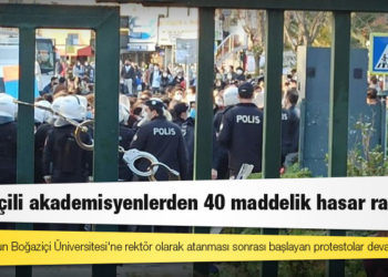 Boğaziçili akademisyenlerden 40 maddelik hasar raporu