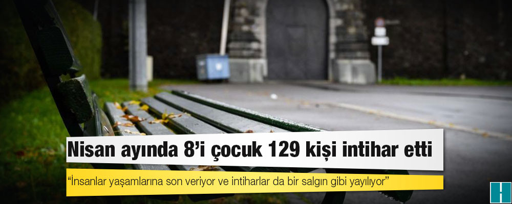 CHP’li Taşcıer: Nisan ayında 8’i çocuk 129 kişi intihar etti