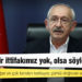 CHP lideri Kılıçdaroğlu: HDP ile bir ittifakımız yok, olsa söyleriz