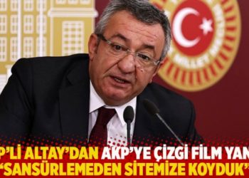 CHP'li Altay'dan AKP'ye çizgi film yanıtı: Sansürlemeden sitemize koyduk