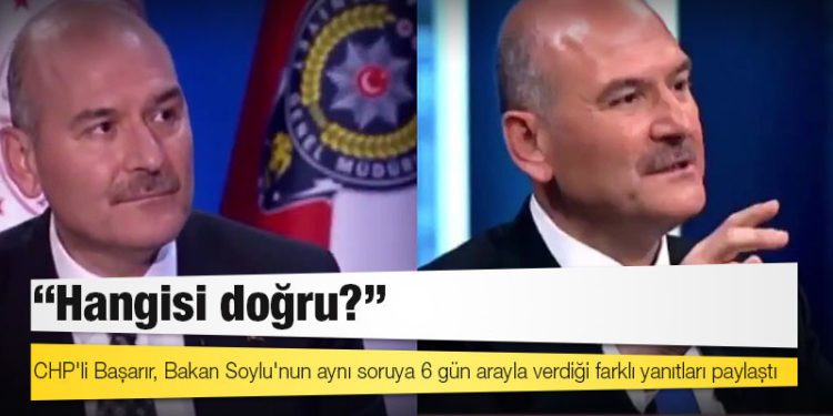 CHP'li Başarır, Bakan Soylu'nun aynı soruya 6 gün arayla verdiği farklı yanıtları paylaştı: "Hangisi doğru?"