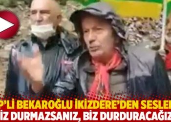 CHP&rsquo;li Bekaroğlu İkizdere'den seslendi: Siz durmazsanız, biz durduracağız!
