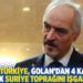 Caferi: Türkiye, Golan’dan 4 kat daha büyük Suriye toprağını işgal etti
