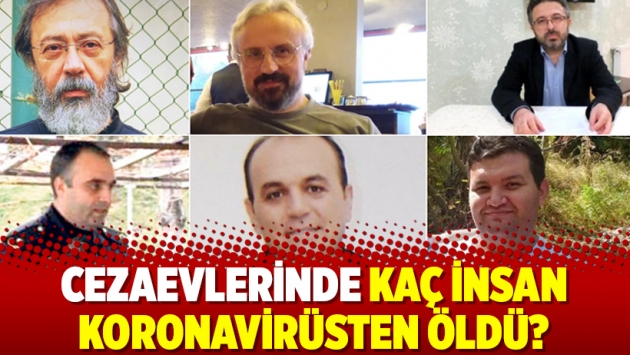 Cezaevlerinde kaç insan koronavirüsten öldü?