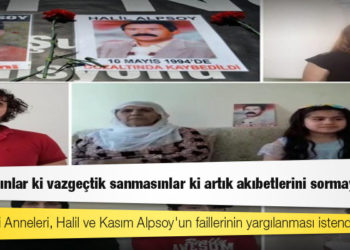Cumartesi Anneleri, Halil ve Kasım Alpsoy'un faillerinin yargılanmasını istedi