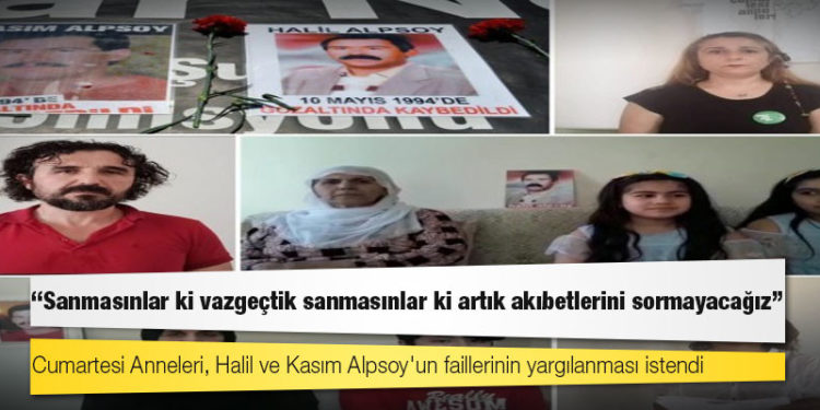 Cumartesi Anneleri, Halil ve Kasım Alpsoy'un faillerinin yargılanmasını istedi