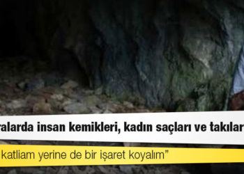 Dersim Katliamı: 'Mağaralarda insan kemikleri, kadın saçları ve takılar var'