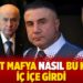 Devlet mafya nasıl bu kadar iç içe girdi