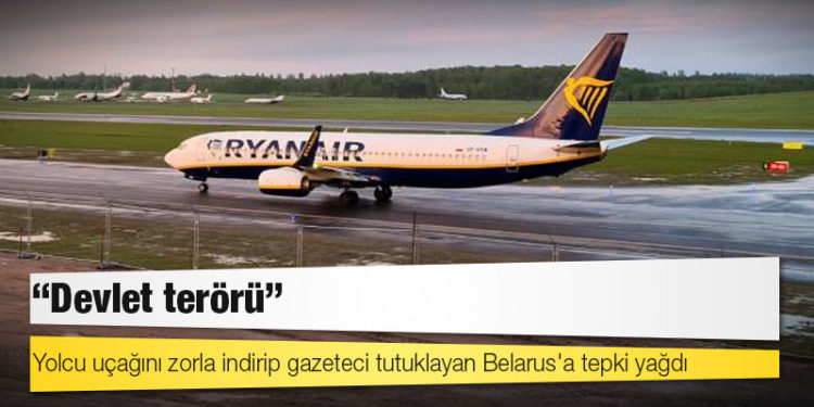 "Devlet terörü": Yolcu uçağını zorla indirip gazeteci tutuklayan Belarus'a tepki yağdı