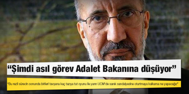 Dilipak: Bu rezil sürecin sonunda birileri tavşana kaç tazıya tut oyunu ile yarın UCM'de sanık sandalyesine oturtmaya kalkarsa ne yapacağız!