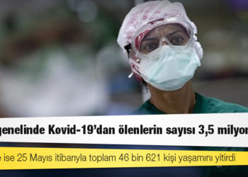 Dünya genelinde Kovid-19'dan ölenlerin sayısı 3,5 milyonu aştı