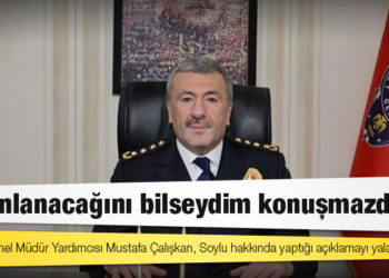Emniyet Genel Müdür Yardımcısı Mustafa Çalışkan, Soylu hakkında yaptığı açıklamayı yalanlamadı: Yayınlanacağını bilseydim konuşmazdım