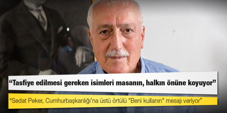 Eski İçişleri Bakanı Sadettin Tantan: Sedat Peker, Cumhurbaşkanlığı’na üstü örtülü "Beni kullanın" mesajı veriyor