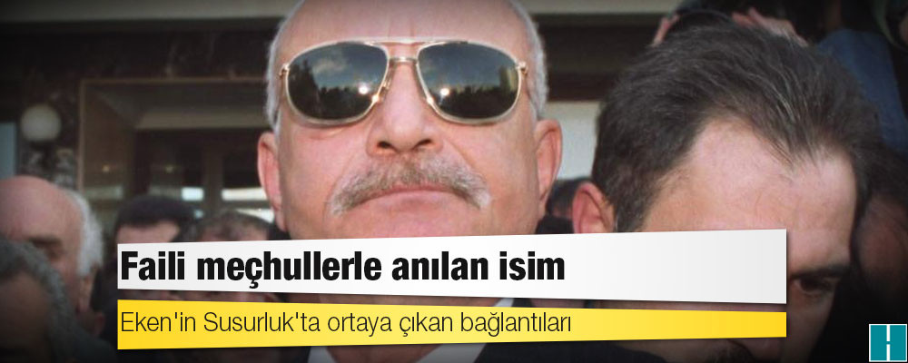 Faili meçhullerle anılan isim: Korkut Eken